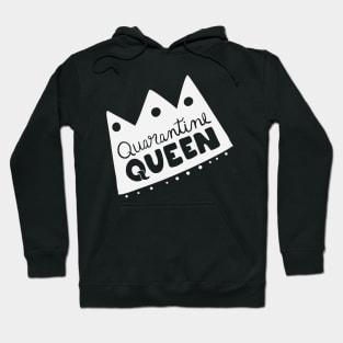 Quarantine queen quote and saying Hoodie